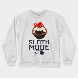 Sloth Mode On Crewneck Sweatshirt